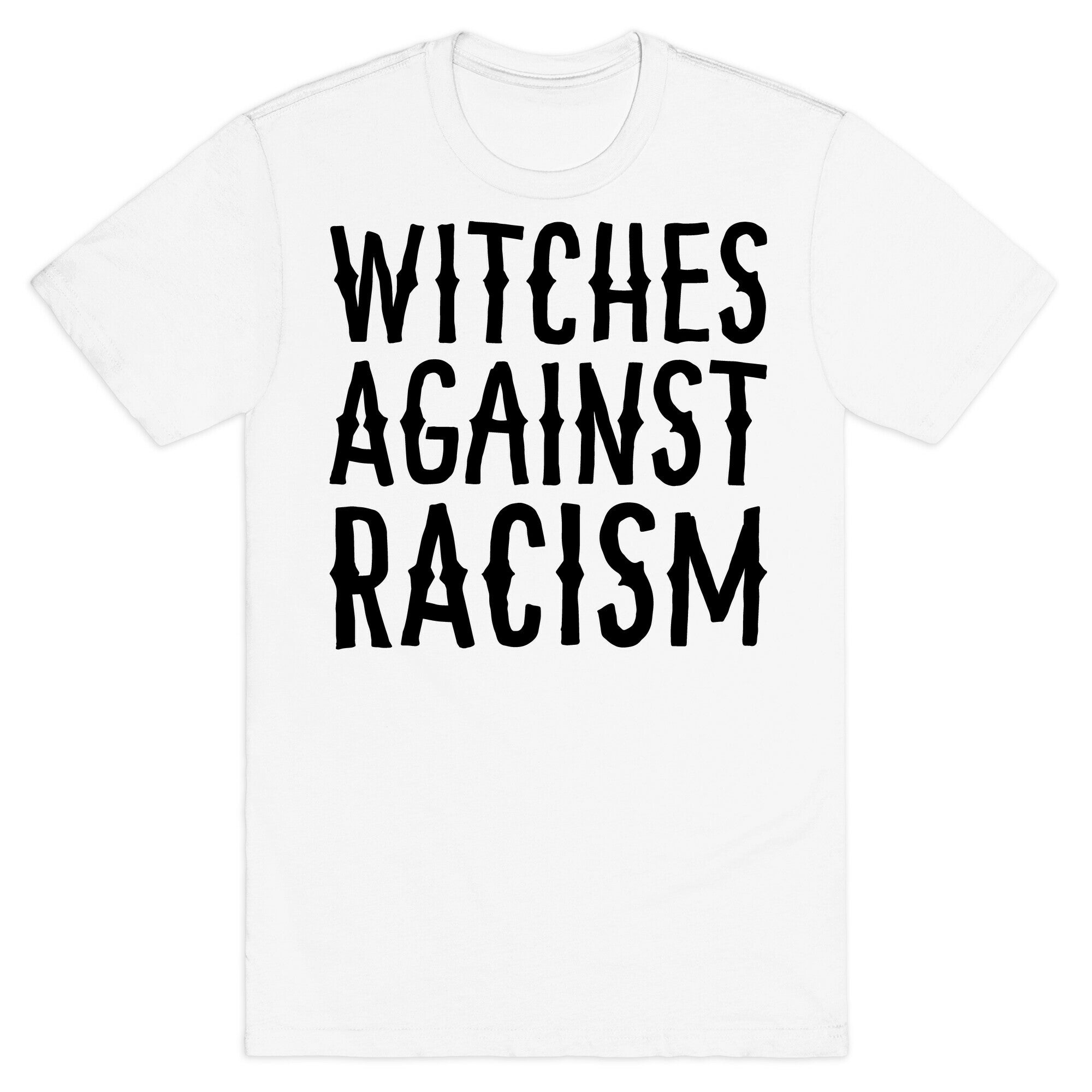 Witches Against Racism T-Shirt